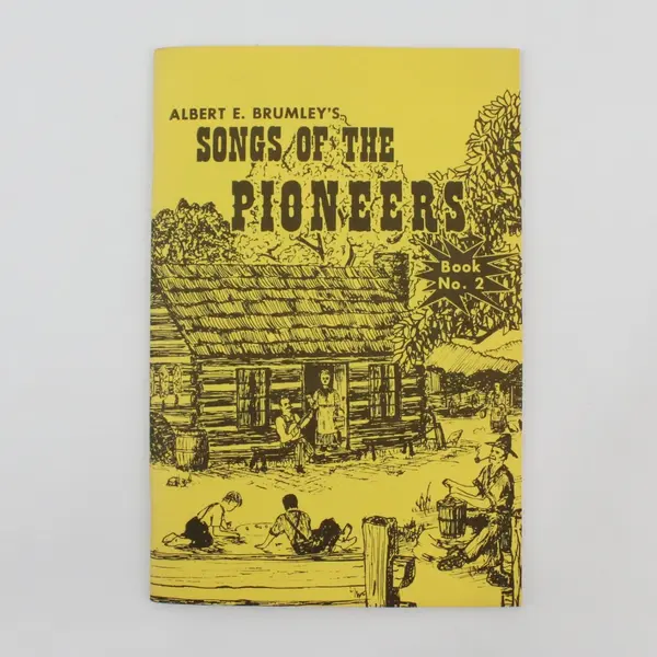 Albert E Brumley's Songs of the Pioneers The Pioneer Song Book #2 1973 Paperback