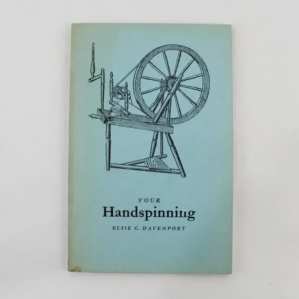 Your Handspinning By Elsie G Davenport 1971 PB  Features 96 Diagrams & 5 Plates