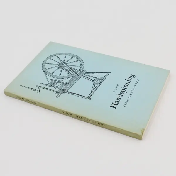 Your Handspinning By Elsie G Davenport 1971 PB  Features 96 Diagrams & 5 Plates