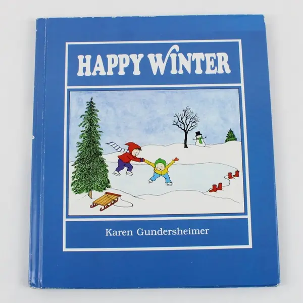 Vintage Happy Winter by Karen Gundersheimer 1982 1st Edition Hardcover Book