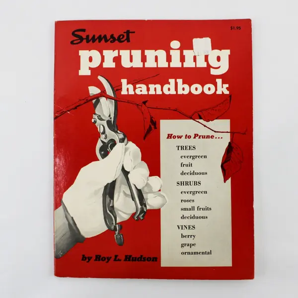 1970 Sunset Pruning Handbook by Roy Hudson Gardening Guide Trees Shrubs Roses