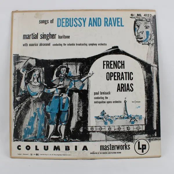 Columbia Masterworks ML 4152 Songs Debussy & Ravel Martial Singher 12in Vinyl