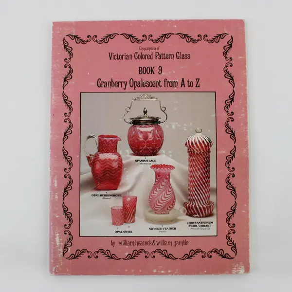 Encyclopedia of Victorian Colored Pattern Glass BK 9 Heacock & Gamble 1987 PB