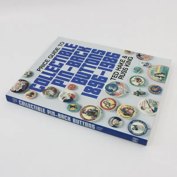 Price Guide to Collectible Pin-Back Buttons 1896-1986 Ted Hake Russ King 1991 PB