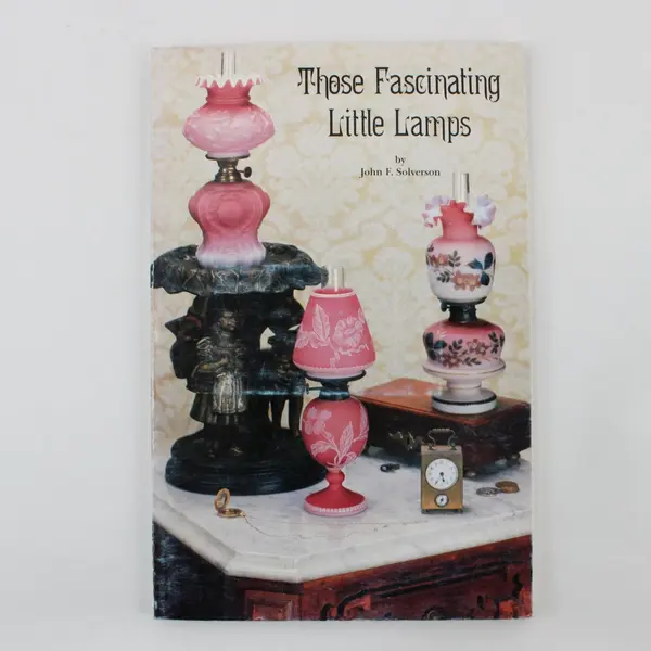 Those Fascinating Little Lamps John F. Solverson 1988 1st Edition PB Mini Lamps