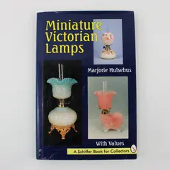 Miniature Victorian Lamps Marjorie Hulsebus 1996 HC DJ Book For Collectors