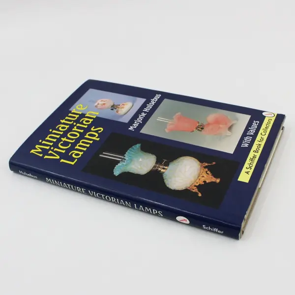 Miniature Victorian Lamps Marjorie Hulsebus 1996 HC DJ Book For Collectors