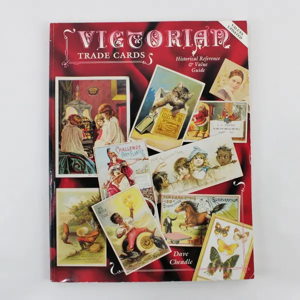 Victorian Trade Cards Historical Reference & Value Guide Dave Cheadle 1998 PB