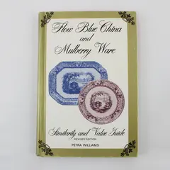 Flow Blue China & Mulberry Ware Similarity & Value Guide Petra Williams 1993 HC