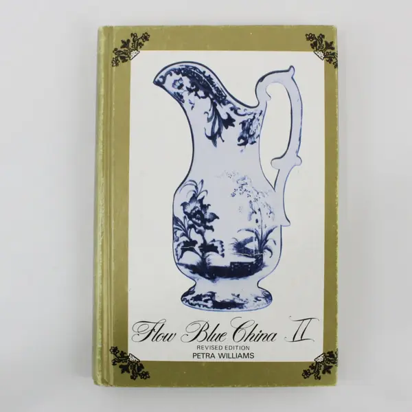 Flow Blue China II Revised Edition Petra Williams Hardcover Book