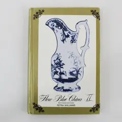 Flow Blue China II Revised Edition Petra Williams Hardcover Book