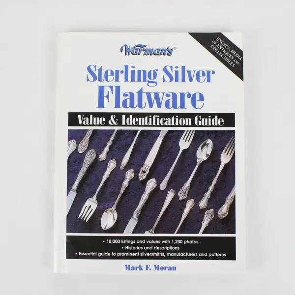 Warman's Sterling Silver Flatware Value & Identification Guide Mark F Moran 2003