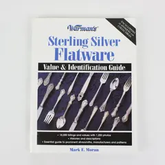 Warman's Sterling Silver Flatware Value & Identification Guide Mark F Moran 2003