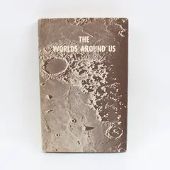 The Worlds Around Us: A Preliminary Survey of Space Alfred J. French 1961 HC DJ