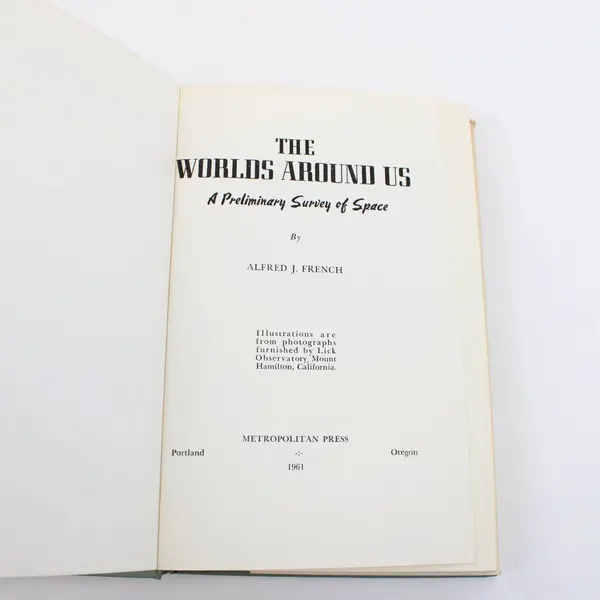 The Worlds Around Us: A Preliminary Survey of Space Alfred J. French 1961 HC DJ