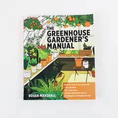 The Greenhouse Gardener's Manual Roger Marshall 2014 Paperback Very Good
