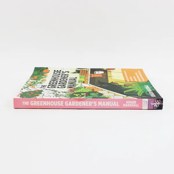 The Greenhouse Gardener's Manual Roger Marshall 2014 Paperback Very Good