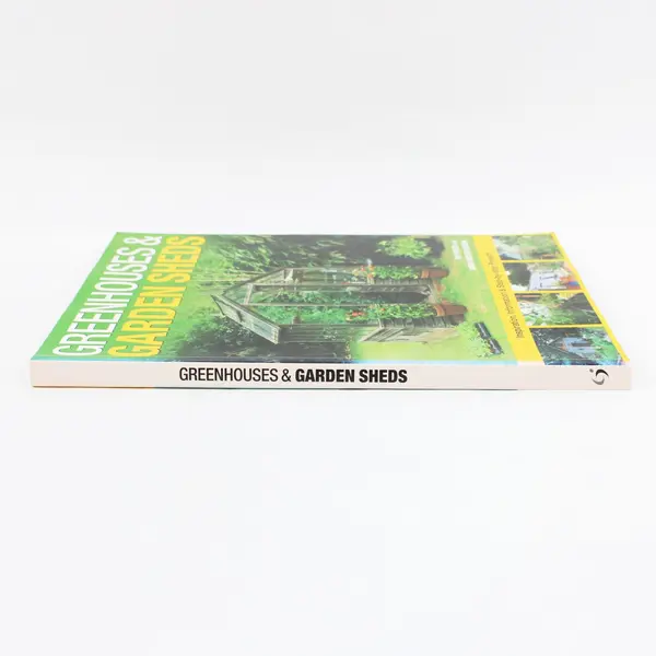Greenhouses & Garden Sheds Inspiration Information Step-by-Step Projects 2009 PB