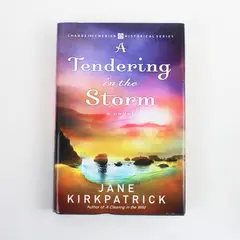 A Tendering in the Storm Jane Kirkpatrick 2007 HC DJ Hist Fiction Book Club