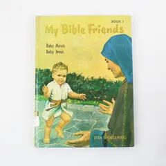 My Bible Friends Baby Moses Baby Jesus by Etta B Degering 1963 HC Ex-Library 