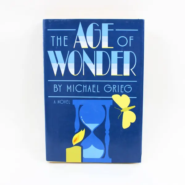 VTG The Age of Wonder by Michael Grieg Novel Fiction 1988 Hardcover Dust Jacket