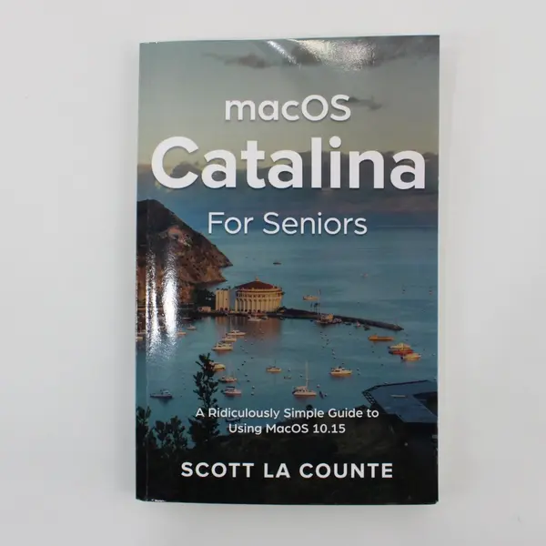 macOS Catalina for Seniors by Scott La Counte Mac OS 10.15 Guide