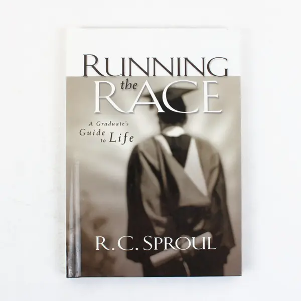 Running the Race A Graduate's Guide to Life R.C. Sproul Hardcover 2006 Very Good