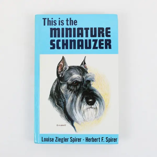 Vintage This Is the Miniature Schnauzer Louise Z Spirer Herbert F Spirer 1963 HC