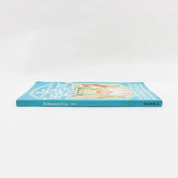 The Therapeutic Touch How to Use Your Hands to Help or Heal Dolores Krieger 1986
