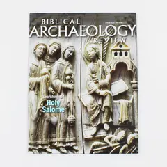 Biblical Archaeology Review Spring 2024 Magazine Searching for Holy Salome 