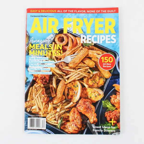 Centennial Kitchen Air Fryer Recipes Magazine 150 Recipes