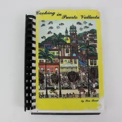 Cooking in Puerto Vallarta With a Touch of Chile Bea Bender 1985 Spiral-Bd PB