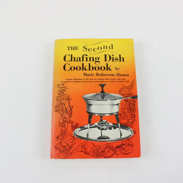 Vintage (1969) The Second Chafing Dish Cookbook SC, Marie Roberson Hamm 
