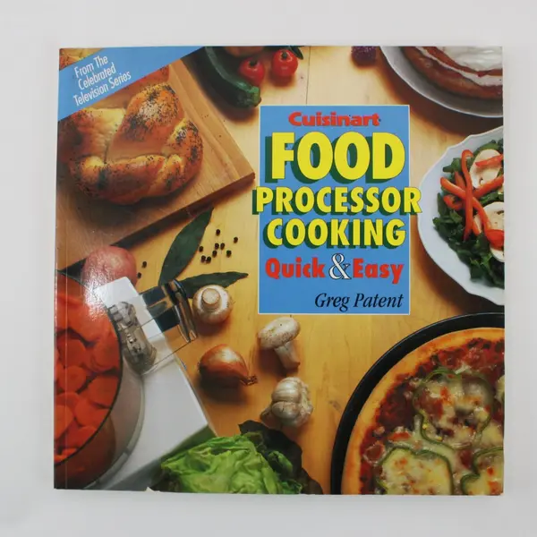 Vintage Cuisinart Food Processor Cooking Quick & Easy Greg Patent 1992 Paperback