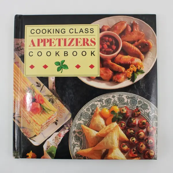 Cooking Class Cookbook Appetizer Recipes 1993 Hardcover