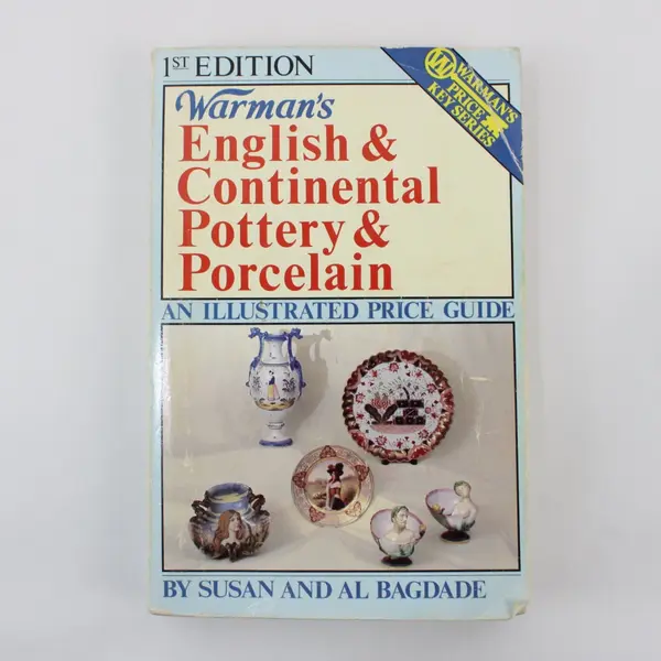 Warman's English & Continental Pottery & Porcelain Susan & Al Bagdade 1st Ed PB