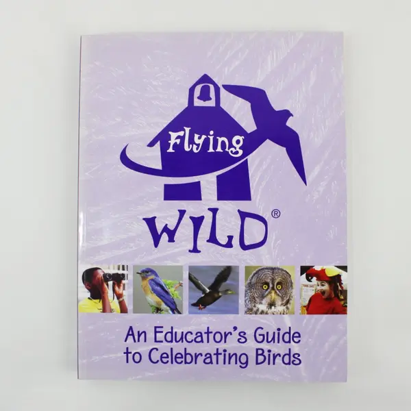 Flying WILD: An Educator's Guide to Celebrating Birds