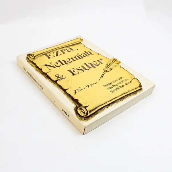 J. Vernon McGee Ezra Nehemiah Esther Thru the Bible Commentary