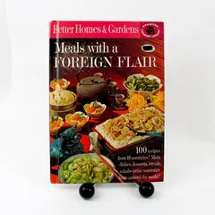 Better Homes & Gardens Meals With a Foreign Flair Cookbook