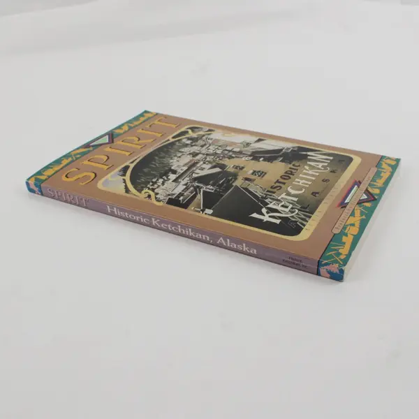 Spirit Historic Ketchikan Alaska June Allen Paperback Book ISBN 9780963443809