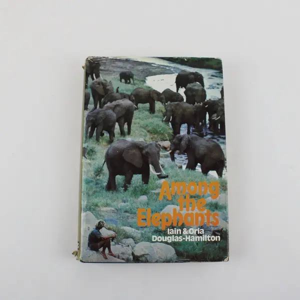 Among the Elephants Iain & Oria Douglas-Hamilton Hardcover Book