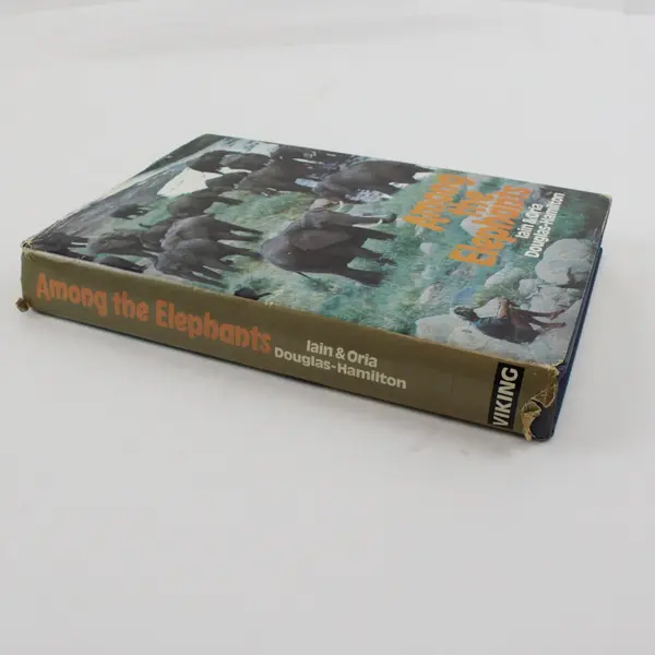 Among the Elephants Iain & Oria Douglas-Hamilton Hardcover Book