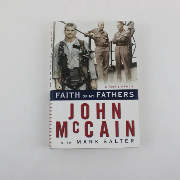 Faith of My Fathers John McCain With Mark Salter Hardcover Memoir