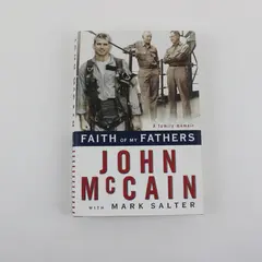 Faith of My Fathers John McCain With Mark Salter Hardcover Memoir
