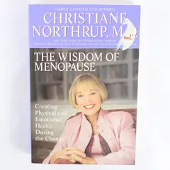 The Wisdom of Menopause by Christiane Northrup 2006 Paperback Revised Edition