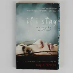 If I Stay by Gayle Forman 2009 Paperback A Novel About Love & Tragedy 