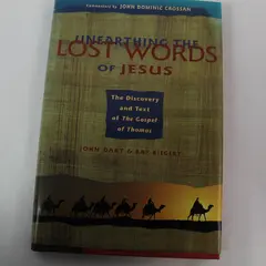 Unearthing the Lost Words of Jesus HC Book by John Dart & Ray Riegert 1998