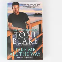 Take Me All The Way by Toni Blake 2015 Paperback Coral Cove Romance Book