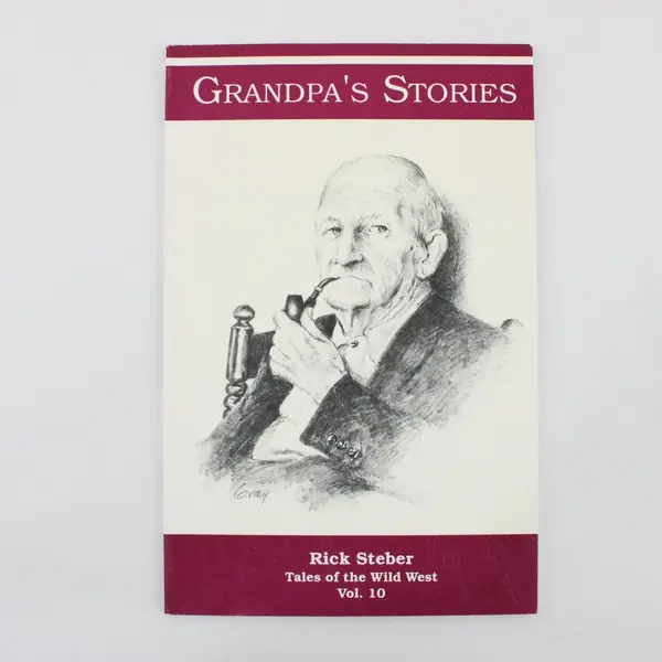 Grandpa's Stories Rick Steber Tales of the Wild West Vol 10 1991 PB