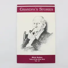 Grandpa's Stories Rick Steber Tales of the Wild West Vol 10 1991 PB